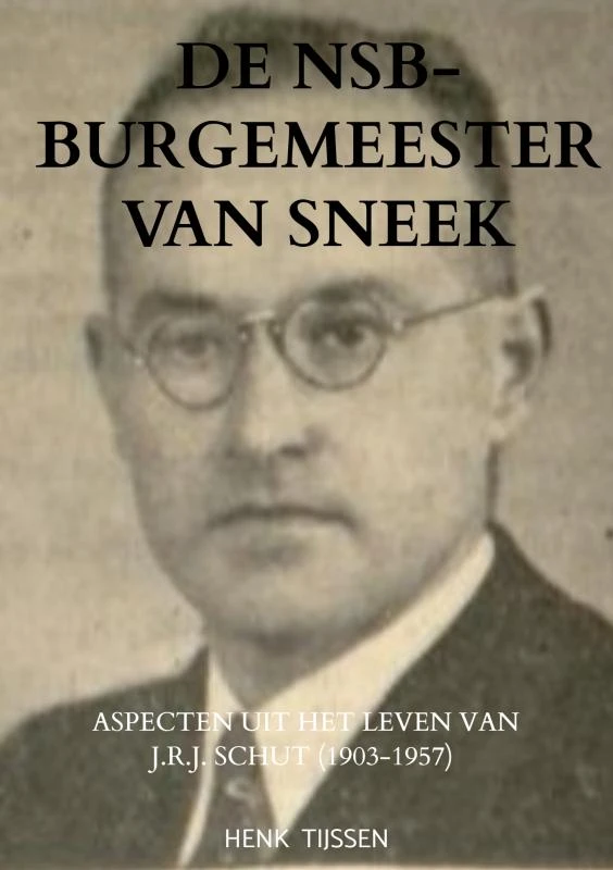 De NSB-burgemeester van Sneek – Henk Tijssen – boek cover