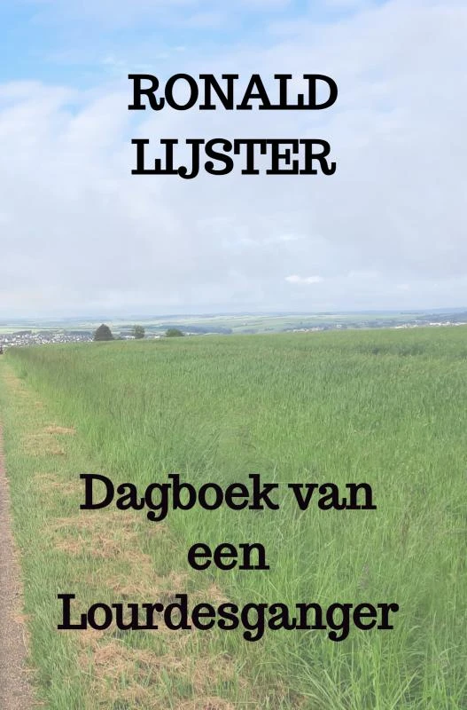 Dagboek van een Lourdesganger – Ronald Lijster – boek cover