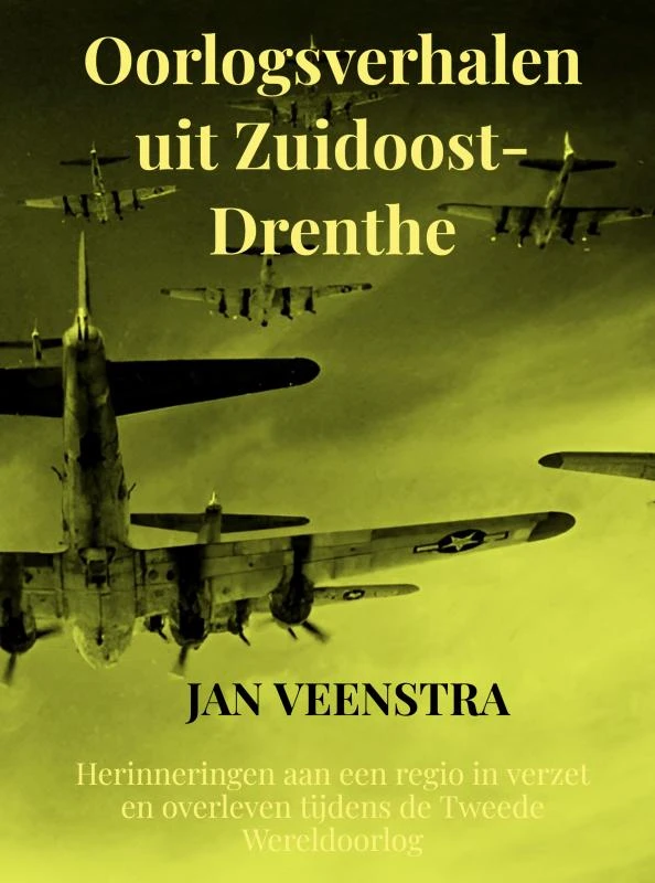 Oorlogsverhalen uit Zuidoost-Drenthe – Jan Veenstra – boek cover