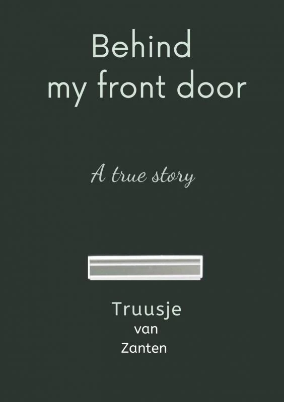 Behind my front door – Truusje van Zanten – boek cover