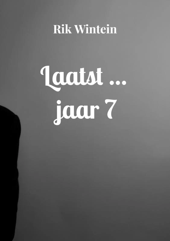 Laatst ... jaar 7 – Rik Wintein – boek cover