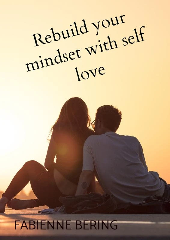 Rebuild your mindset with self love – Fabienne Bering – boek cover