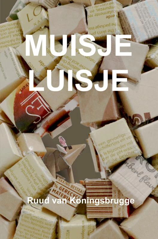 Muisje Luisje – Ruud Van Koningsbrugge – boek cover