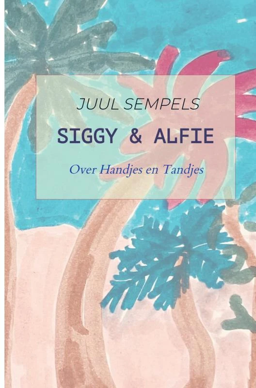 Siggy & Alfie – Juul Sempels – boek cover