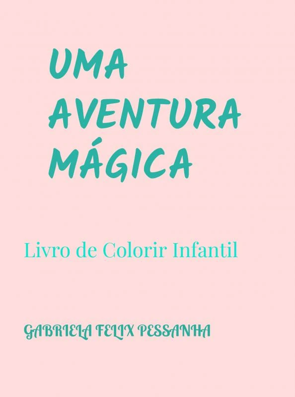 Uma Aventura Mágica – Gabriela Felix Pessanha – boek cover