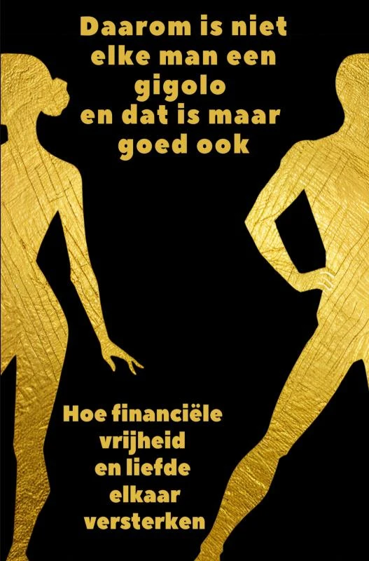 Daarom is niet elke man een gigolo en dat is maar goed ook – Freddy Spanhove – boek cover