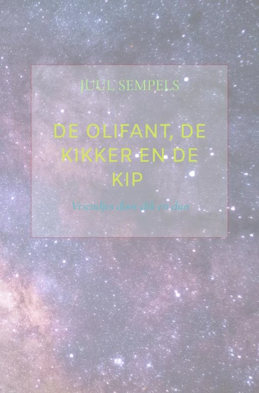 De Olifant, de Kikker en de Kip – Juul Sempels – boek cover