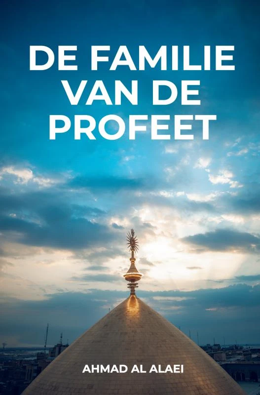 De Familie van de Profeet – Ahmad Al Alaei – boek cover