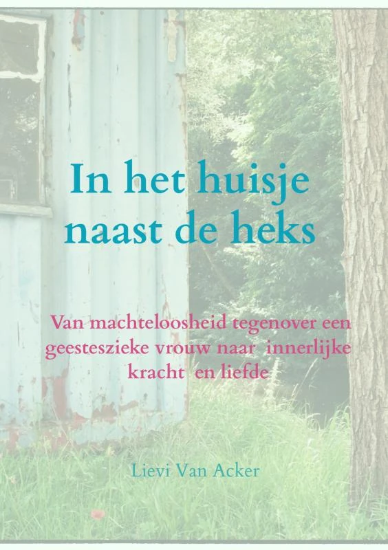 In het huisje naast de heks – Lievi Van Acker – boek cover