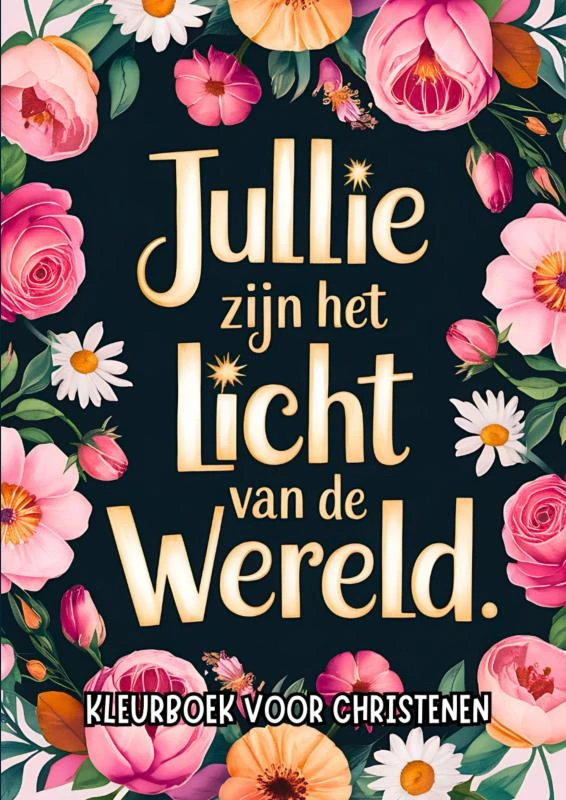 Kleurboek voor Christenen - Jullie Zijn het Licht van de Wereld – Chistelijke Boeken Shop – boek cover