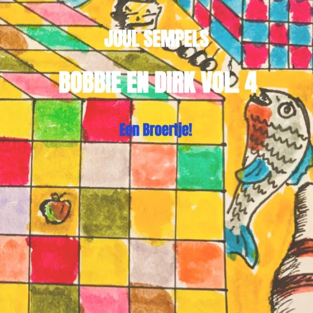 Bobbie en Dirk Vol. 4 – Juul Sempels – boek cover