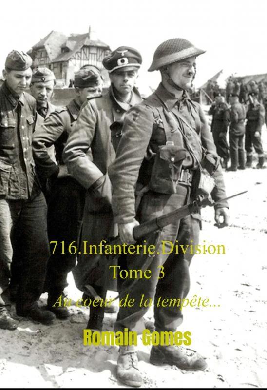 716.Infanterie.Division Tome 3 – Romain Gomes – boek cover