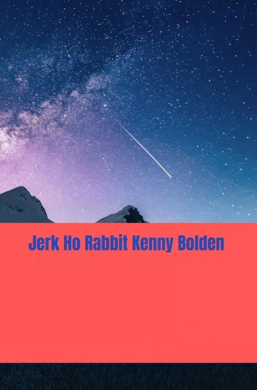 Jerk Ho Rabbit Kenny Bolden – Kenneth D. Bolden – boek cover
