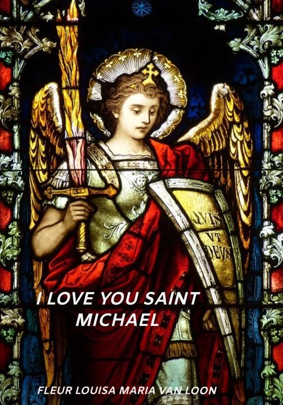 I love you Saint Michael – boek cover