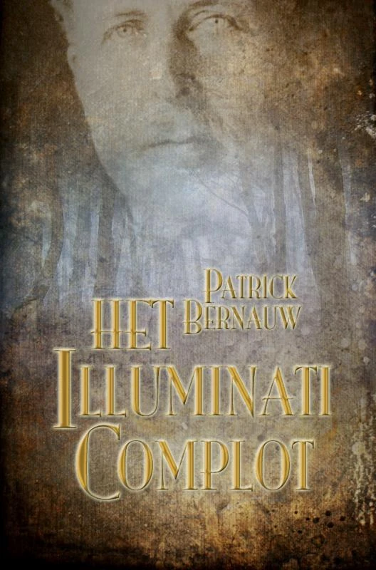 Het Illuminati Complot ā Patrick Bernauw ā boek cover
