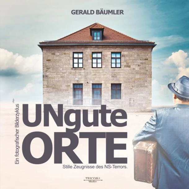 UNGUTE ORTE – Gerald Bäumler – boek cover