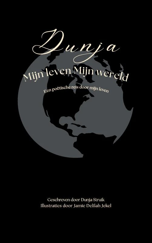 Dunja Mijn leven Mijn wereld – Geschreven Door Dunja Struik Illustraties door Jamie Delilah Jekel – boek cover