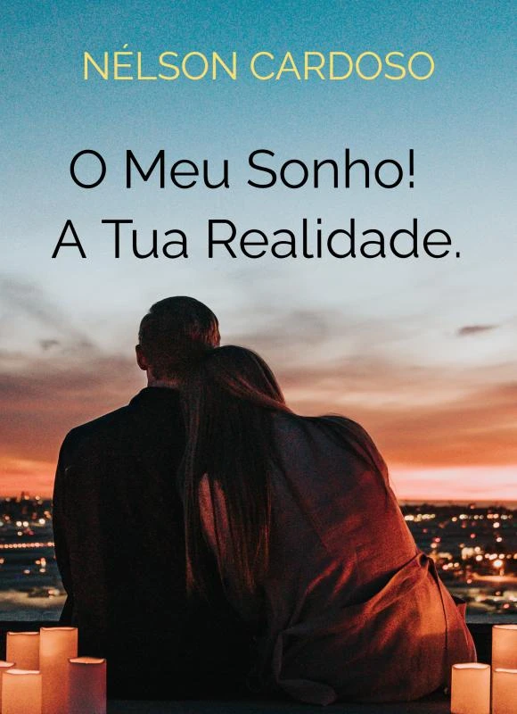 O Meu Sonho! A Tua Realidade. – Nélson Cardoso – boek cover