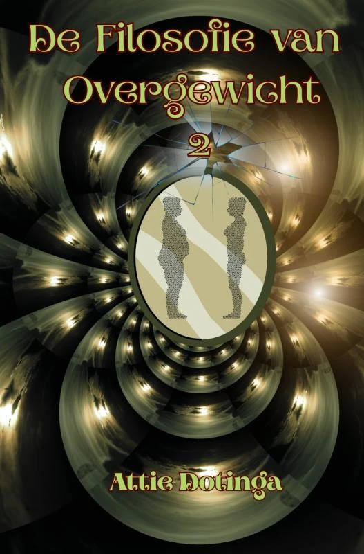 De Filosofie van Overgewicht 2 – Attie Dotinga – boek cover
