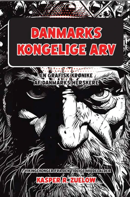 Danmarks Kongelige Arv – Kasper R. Zuelow – boek cover