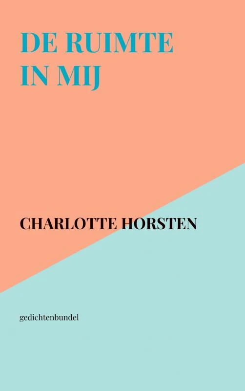 De ruimte in mij – Charlotte Horsten – boek cover