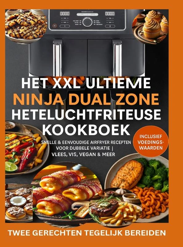 Het XXL Ultieme Ninja Dual Zone Heteluchtfriteuse Kookboek – Madame Gelato – boek cover