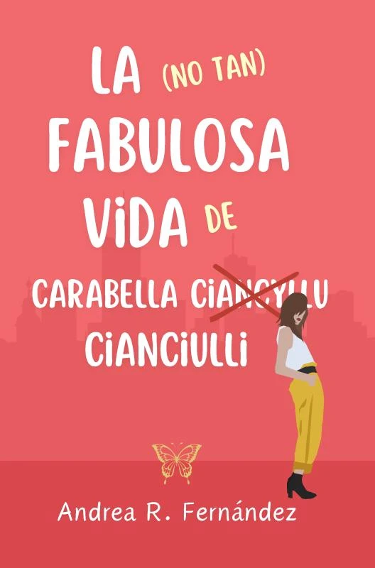 La (no tan) fabulosa vida de Carabella Cianciulli – Andrea R. Fernández – boek cover