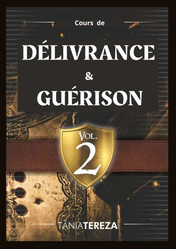 Cours de Délivrance & Guérison - vol. 2 – Tânia Tereza Medeiros de Carvalho – boek cover