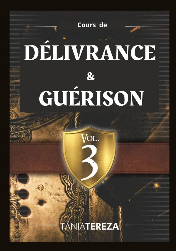 Cours de Délivrance & Guérison - vol. 3 – Tânia Tereza Medeiros de Carvalho – boek cover