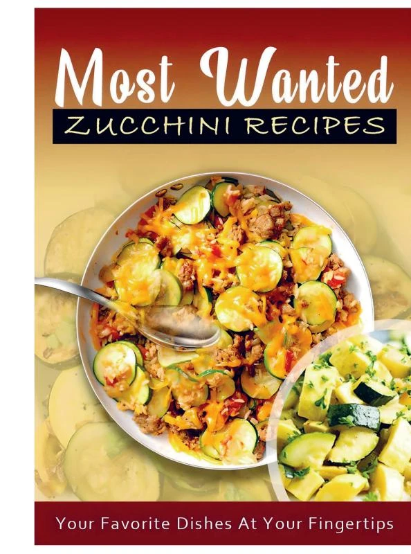 Most Wanted Zucchini Recipes – Jatin Agrawal – boek cover