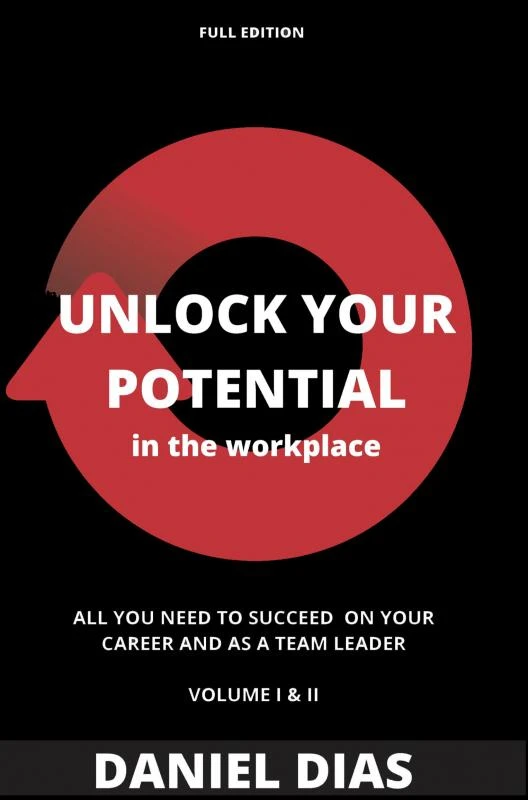 Unlock YOUR potential in the workplace - Full Edition – Daniel Dias – boek cover