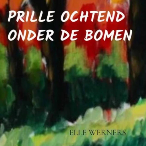 PRILLE OCHTEND ONDER DE BOMEN – boek cover