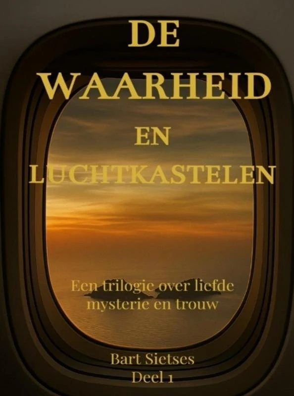 De waarheid en luchtkastelen, Seniorenboek met GROTE LETTERS. – Bart Sietses – boek cover