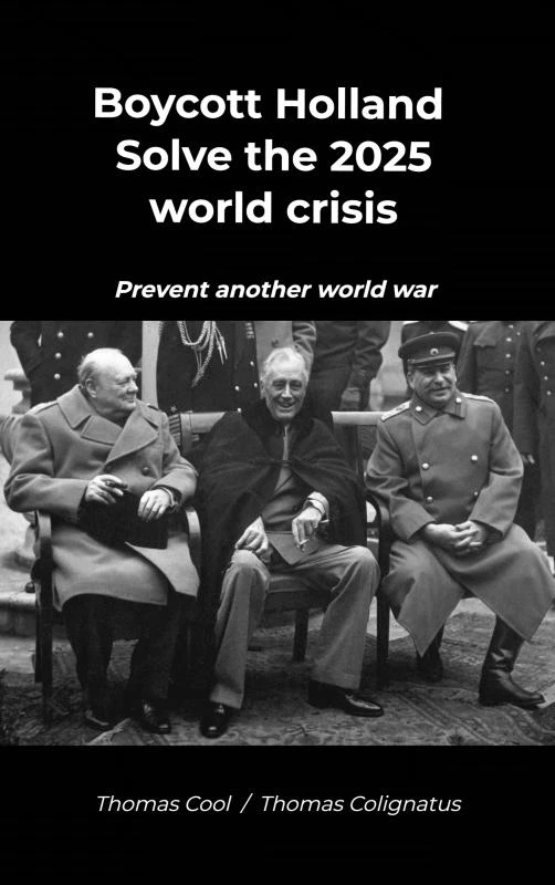 Boycott Holland & Solve the 2025 world crisis