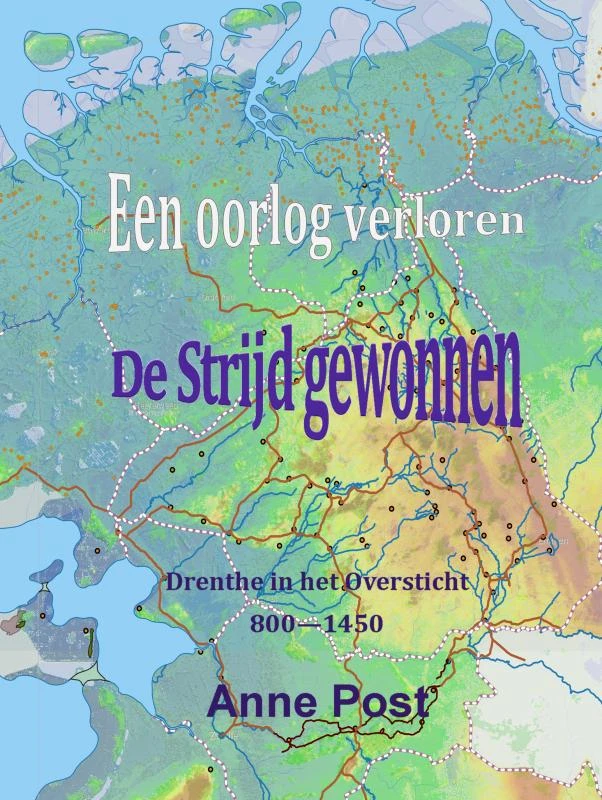 Een oorlog verloren De Strijd gwonnen – Anne Post – boek cover