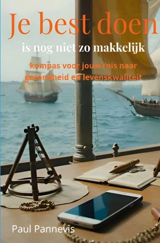 Je best doen is nog niet zo makkelijk – Paul Pannevis – boek cover