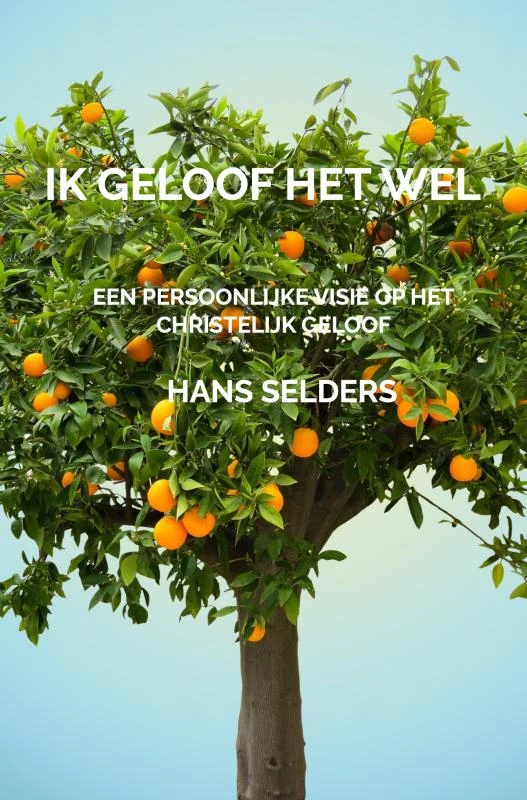 Ik geloof het wel – Hans Selders – boek cover