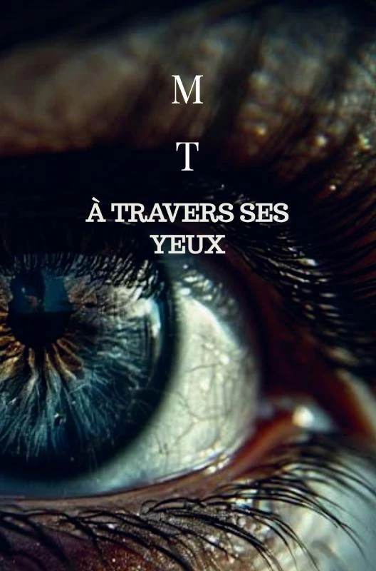 À travers ses yeux – M T – boek cover