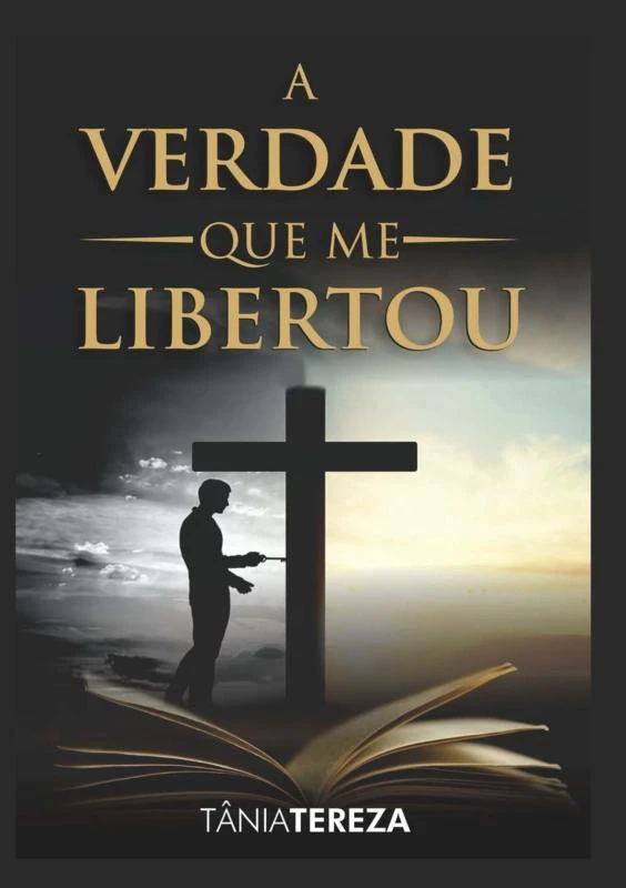 A Verdade Que Me Libertou – Tânia Tereza Medeiros de Carvalho – boek cover