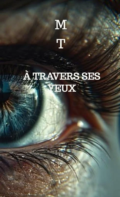 À travers ses yeux – M T – boek cover