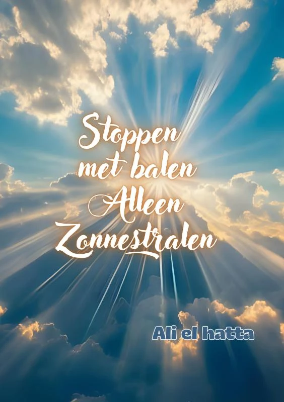 Stoppen met balen Alleen Zonnestralen – Ali El Hatta – boek cover