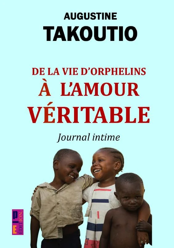 De la vie d'orphelins à l'amour véritable – Augustine Takoutio – boek cover