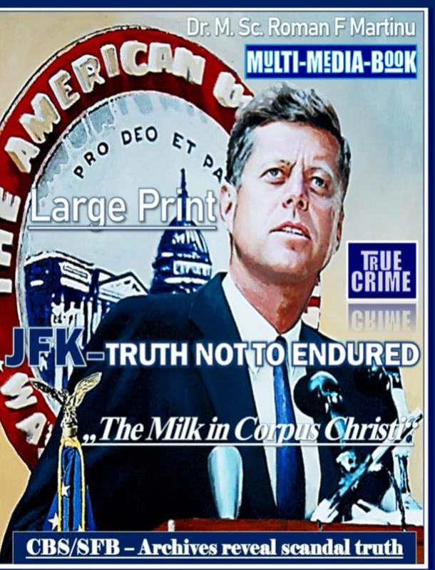 JFK - TRUTH NOT TO ENDURED – Dr. M. Sc. Roman F. Martinu – boek cover