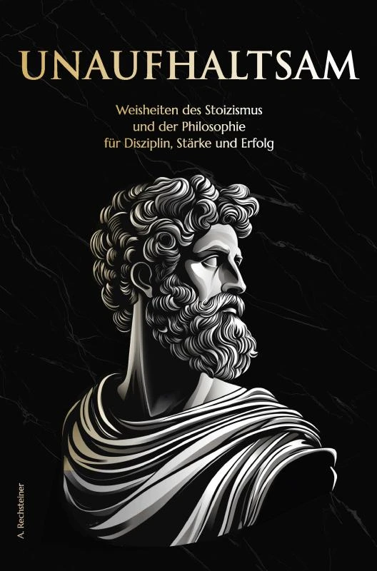Unaufhaltsam – A. Rechsteiner – boek cover