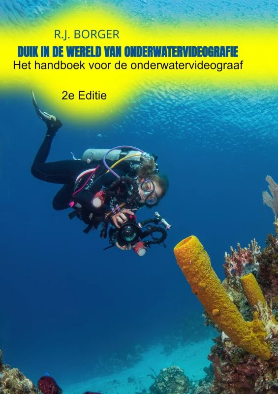 Duik in de wereld van onderwatervideografie – R.J. Borger – boek cover