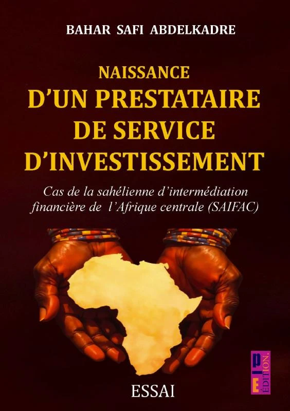 Naissance d'un prestataire de service d'investissement – Safi Abdelkadre BAHAR – boek cover