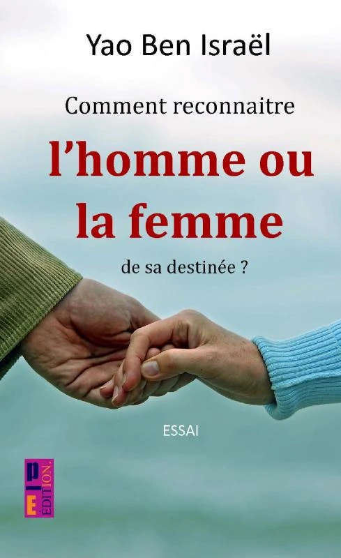 Comment reconnaître l'homme ou la femme de sa destinée ? – Yao Ben Israël – boek cover