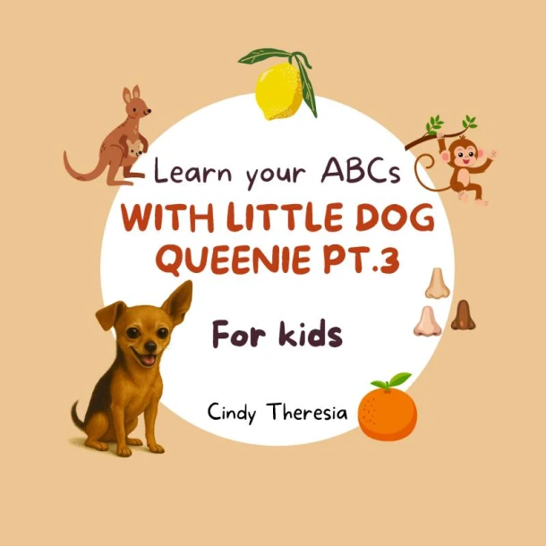Learn Your ABCs With Little Dog Queenie Pt.3 – Cindy Theresia – boek cover