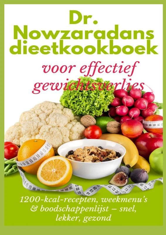 Dr. Nowzaradans dieetkookboek voor effectief gewichtsverlies: 1200-kcal-recepten, weekmenu¿s & boodschappenlijst ¿ snel, lekker, gezond – Ella Feldgrill – boek cover