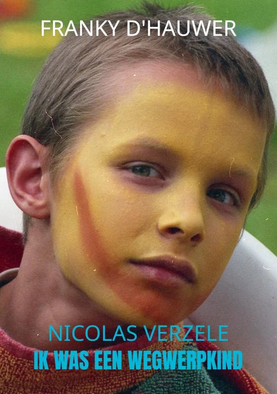 Ik was een Wegwerpkind – Franky D‘Hauwer Nicolas Verzele – boek cover